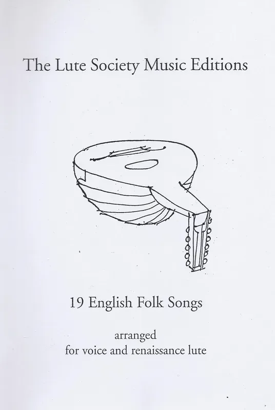 19 English Folk Songs for Voice and Renaissance Lute