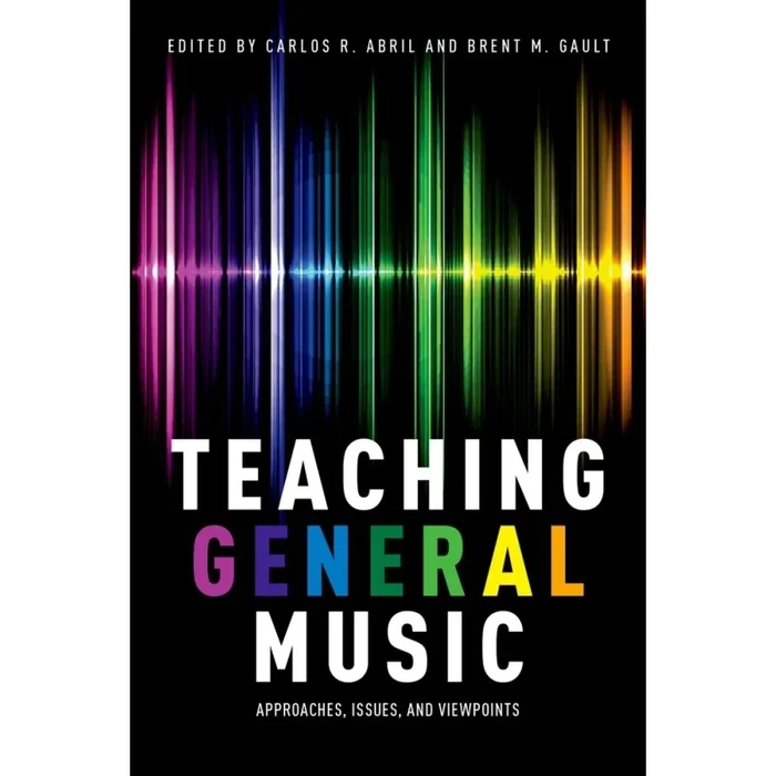 Abril, Carlos R. – Teaching General Music