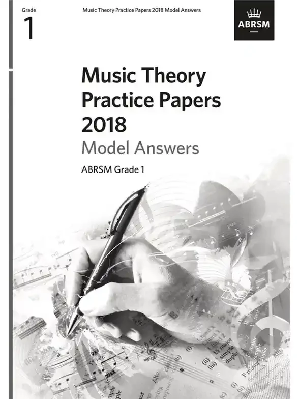 ABRSM Grade 1 – 2018 Music Theory Practice Papers Model Answers