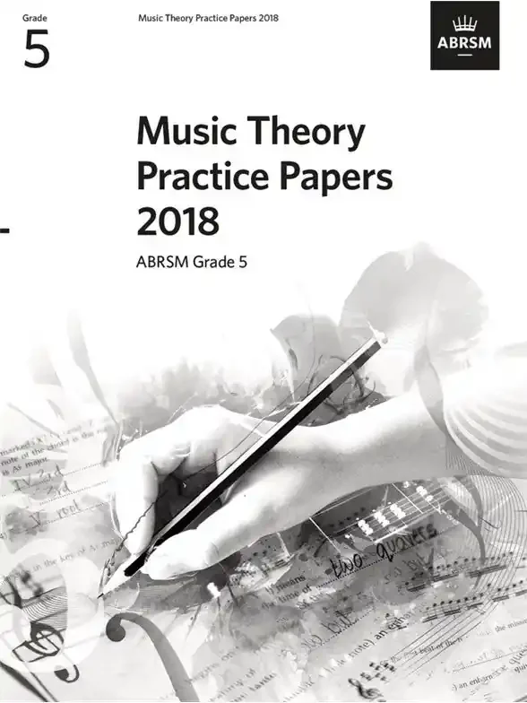 ABRSM Grade 5 – 2018 Music Theory Practice Papers