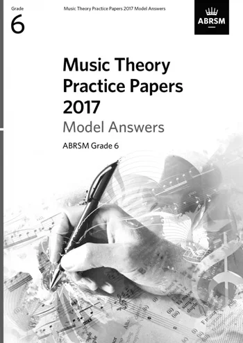 ABRSM Music Theory Practice Papers 2017 Model Answers Grade 6