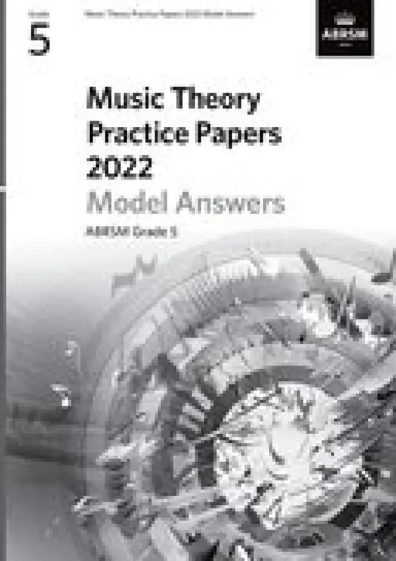 ABRSM Music theory practice papers 2022 – Grade 5 MODEL ANSWERS *D