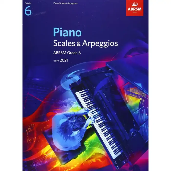 ABRSM Piano Scales & Arpeggios from 2021 Grade 6