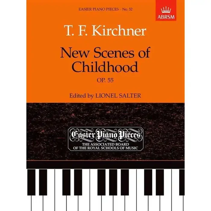 ABRSM T. F. Kirchner – New Scenes of Childhood (Op. 55)