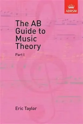 ABRSM The AB Guide To Music Theory – Part 1
