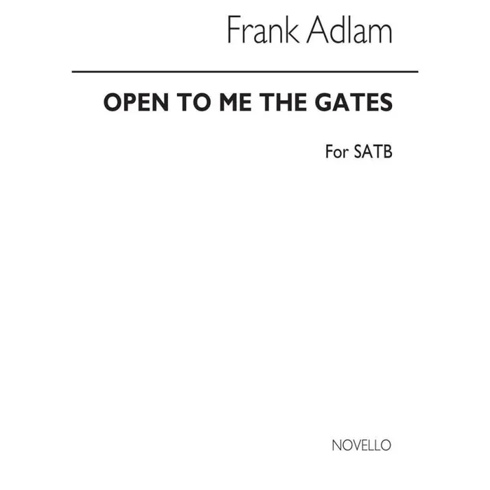 Adlam, Frank – Open To Me The Gates (SATB)