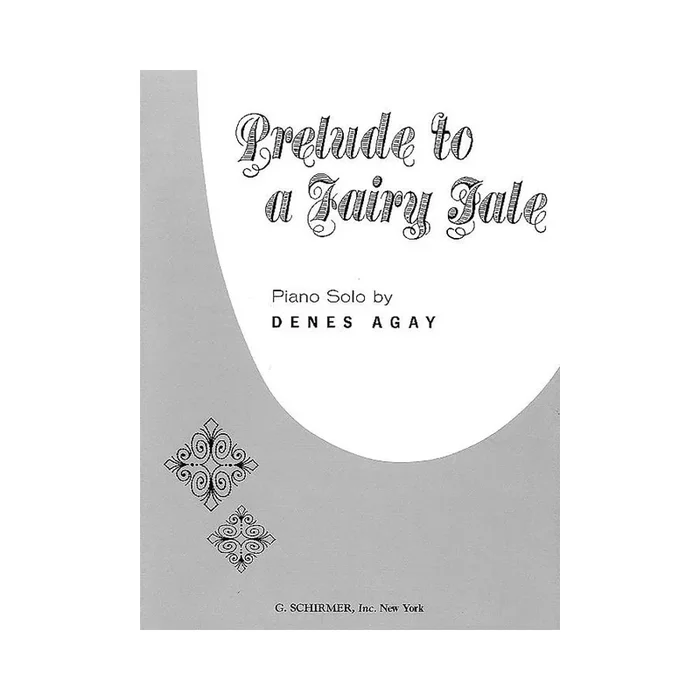 Agay, Denes – Prelude to a Fairy Tale