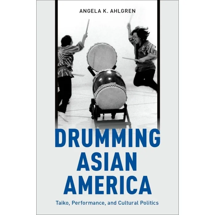 Ahlgren, Angela K. – Drumming Asian America