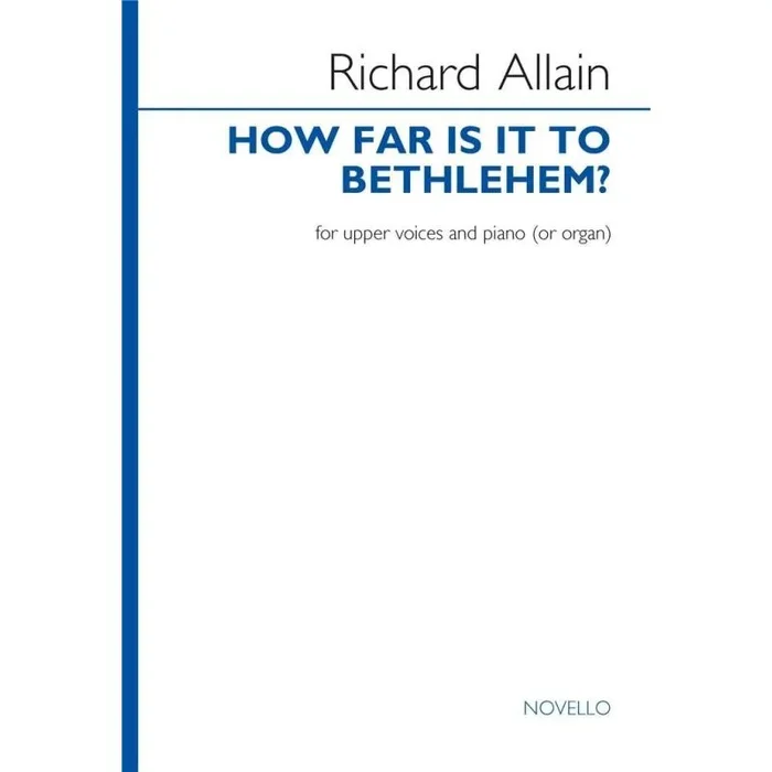 Allain, Richard – How far is it to Bethlehem?