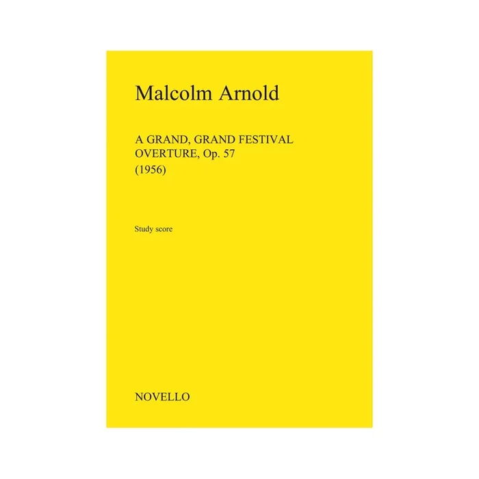 Arnold, Malcolm – A Grand Grand Festival Overture Op.57