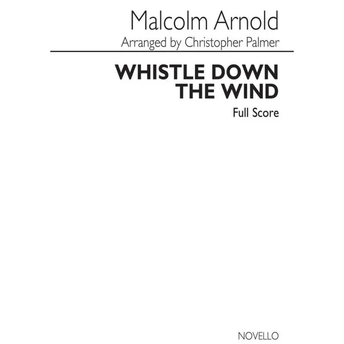 Arnold, Malcolm – Whistle Down The Wind (Full Score)