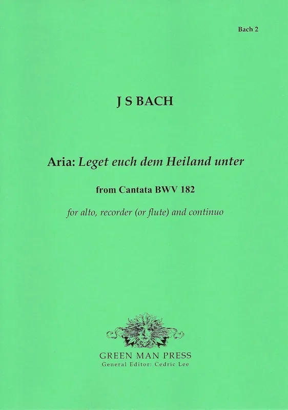 Bach Aria Leget euch dem Heiland unter