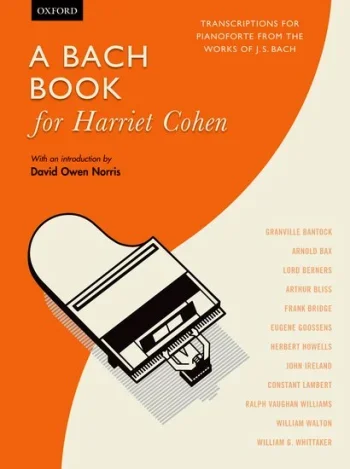 Bach J. S. : A Bach Book For Harriet Cohen: Piano (OUP)