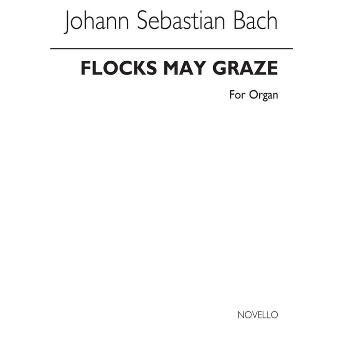 Bach, Johann Sebastian – Flocks May Graze (Air From Cantata 208)