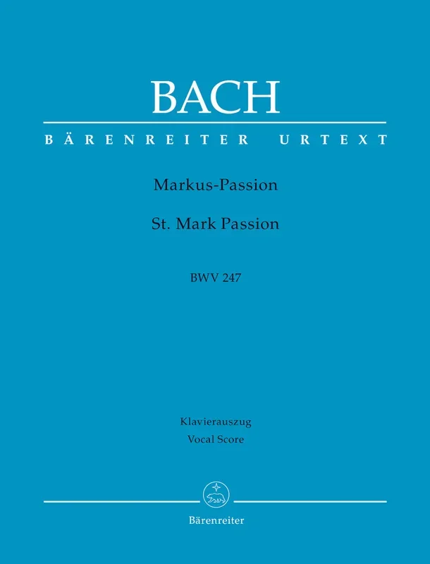 Bach: St. Mark Passion, BWV 247