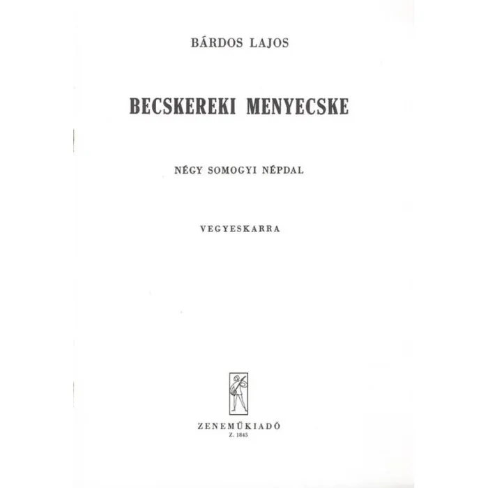 Bárdos, Lajos – Becskereki menyecske