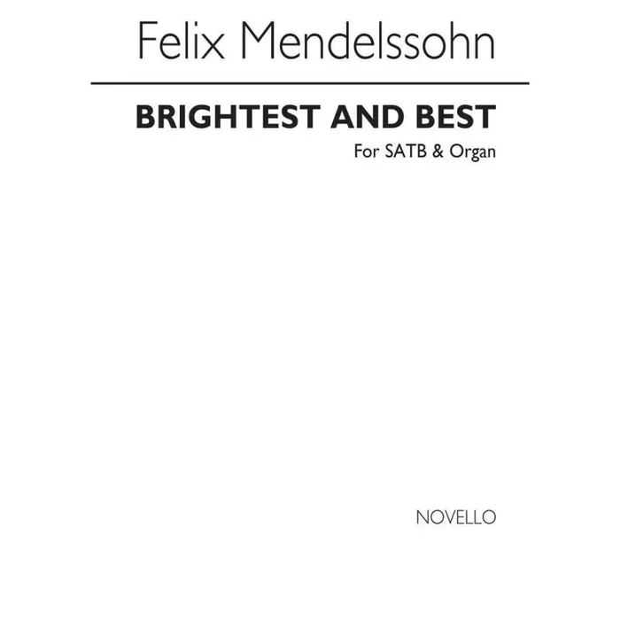Bartholdy, Felix Mendelssohn – Brightest And Best (Hymn)