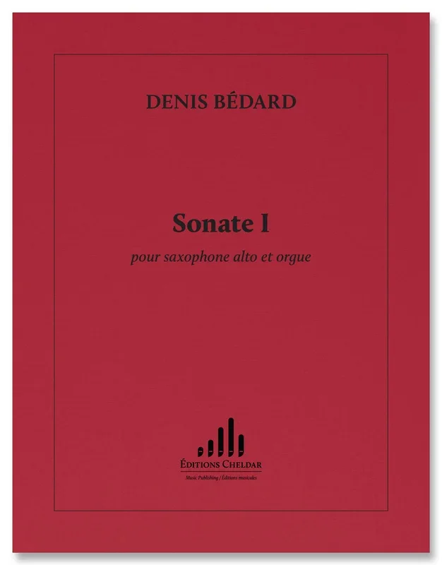 Bédard: Sonata No. 1 for Alto Saxophone and Organ