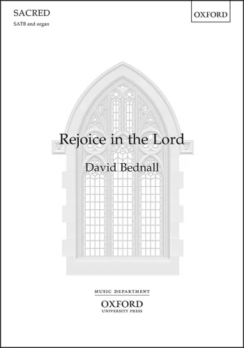 Bednall : Bednall: Rejoice In The Lord SATB & Organ (OUP) Digital Edition