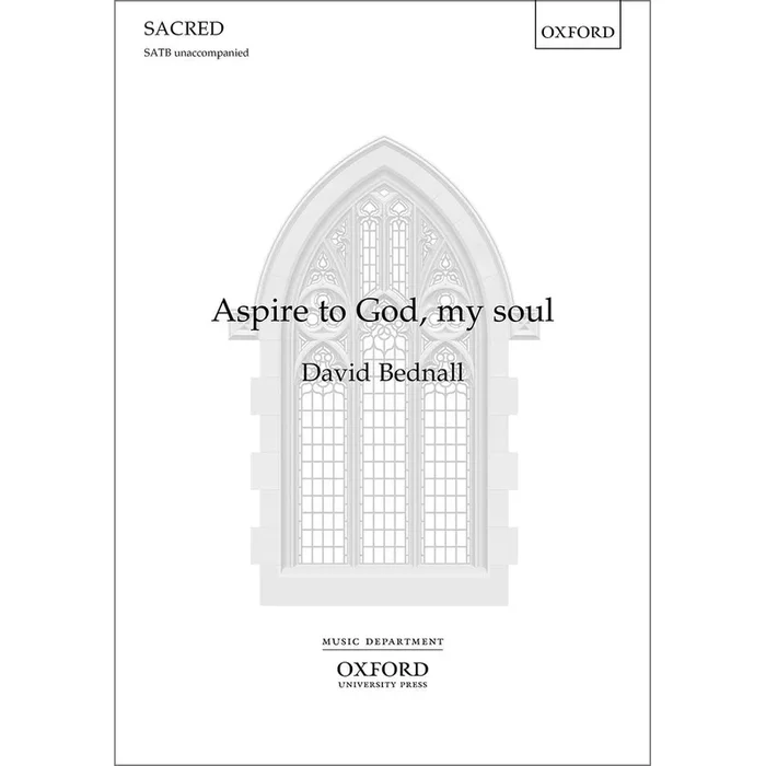 Bednall, David – Aspire to God, my soul