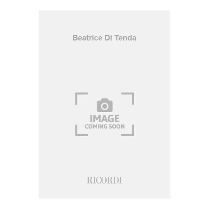 Bellini, Vincenzo – Beatrice Di Tenda