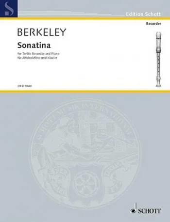 Berkeley : Recorder Sonatina: Treble Recorder Or Flute And Piano (Schott)