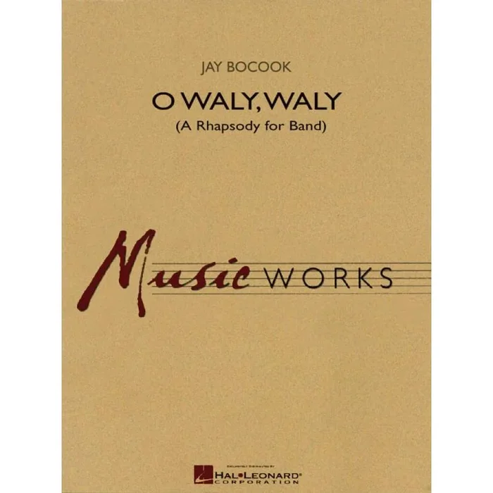 Bocook, Jay – O Waly Waly (A Rhapsody for Band)