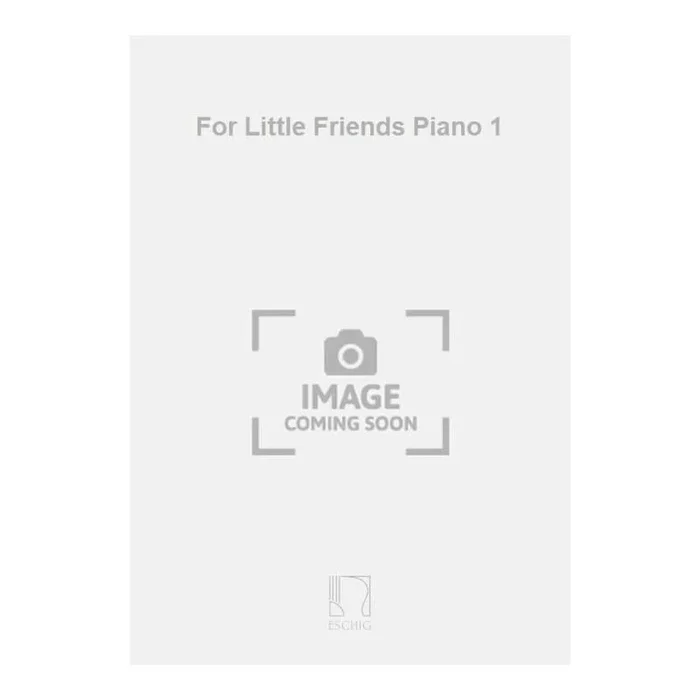 Bonnal, Joseph Ermend – For Little Friends Piano 1