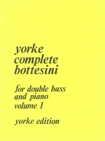 Bottesini : Yorke Complete Bottesini: 1: Double Bass (Yorke)
