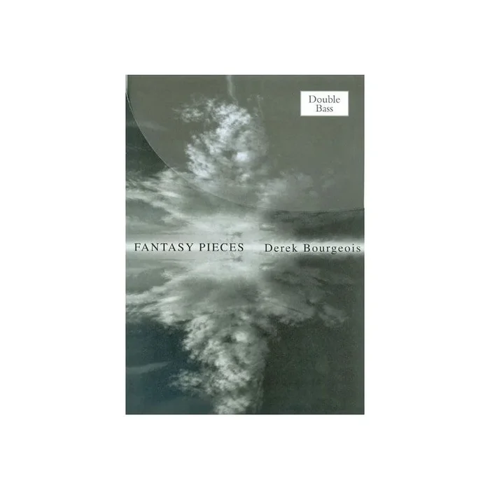 Bourgeois, Derek – Fantasy Pieces for Double Bass