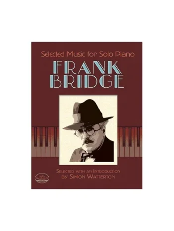 Bridge : Selected Music For Solo Piano (Dover)