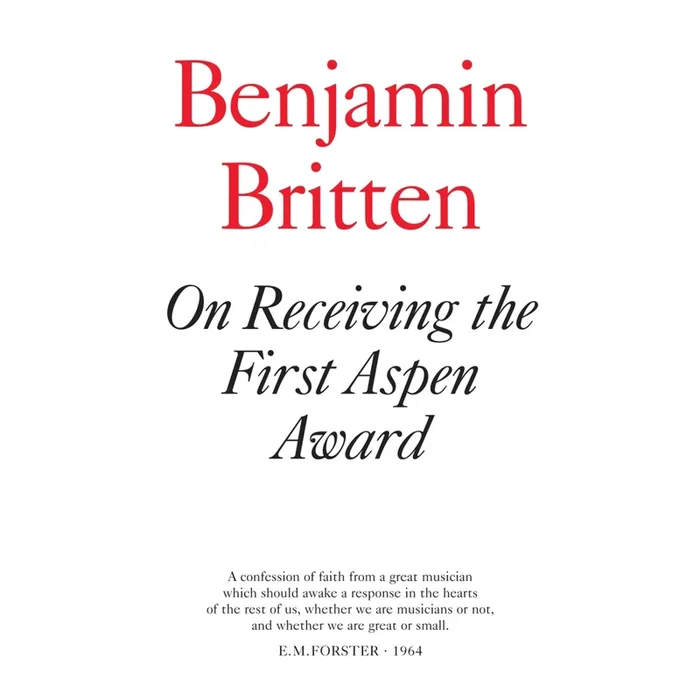 Britten, Benjamin – On Receiving The First Aspen Award