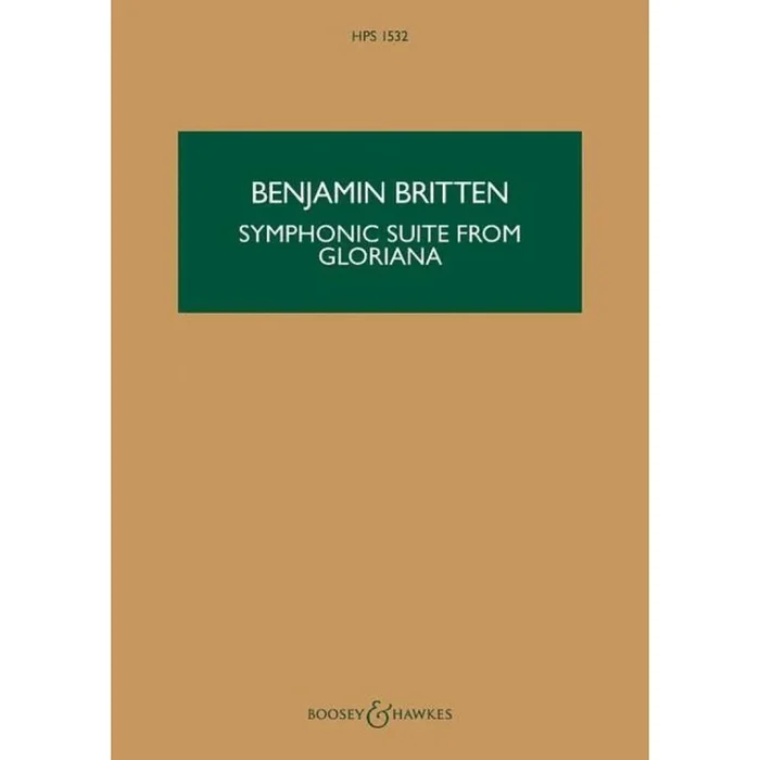 Britten, Benjamin – Symphonic Suite from “Gloriana” op. 53a HPS 1532