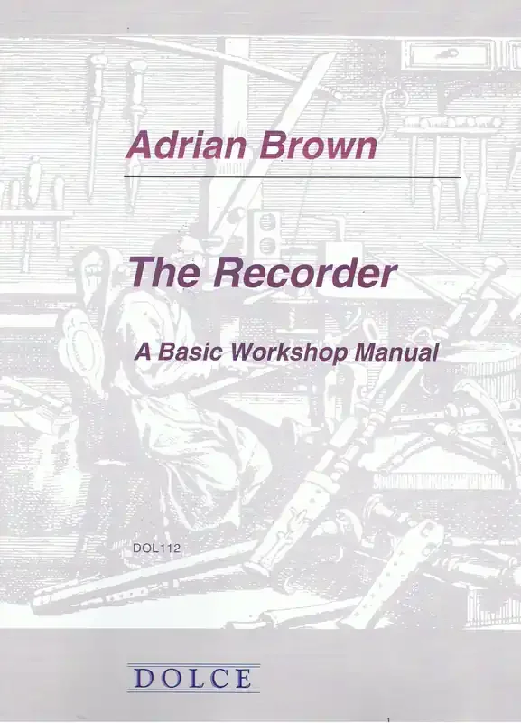 Brown The Recorder – A Basic Workshop Manual