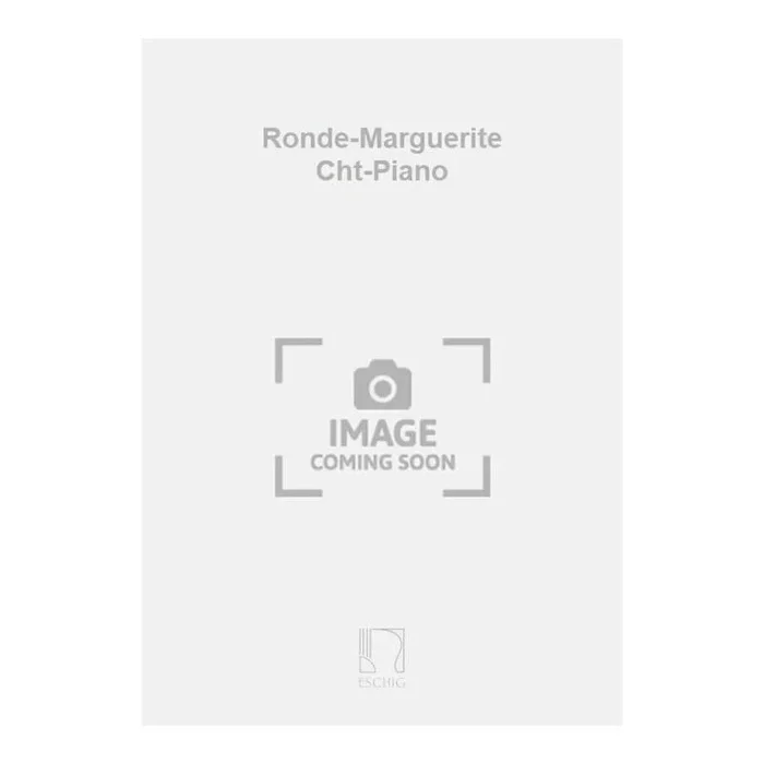 Bruneau, Alfred – Ronde-Marguerite Cht-Piano