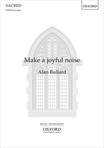 Bullard : Make a joyful noise