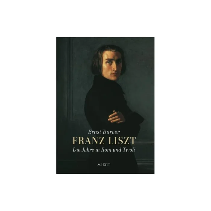 Burger, Ernst – Franz Liszt