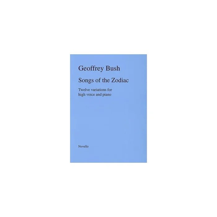 Bush, Geoffrey – Songs Of The Zodiac For Voice And Piano
