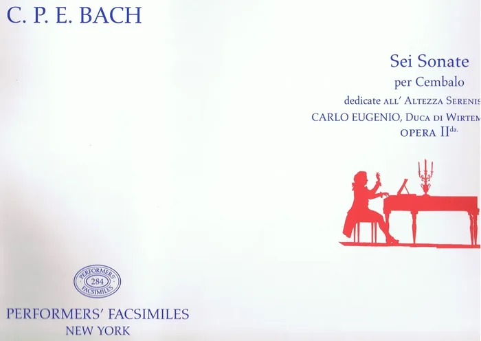 C. P. E. Bach 6 Sonatas for Harpsichord Op. 2 “Würtemburg Sonatas”