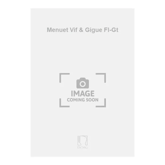 Campra, André – Menuet Vif & Gigue Fl-Gt