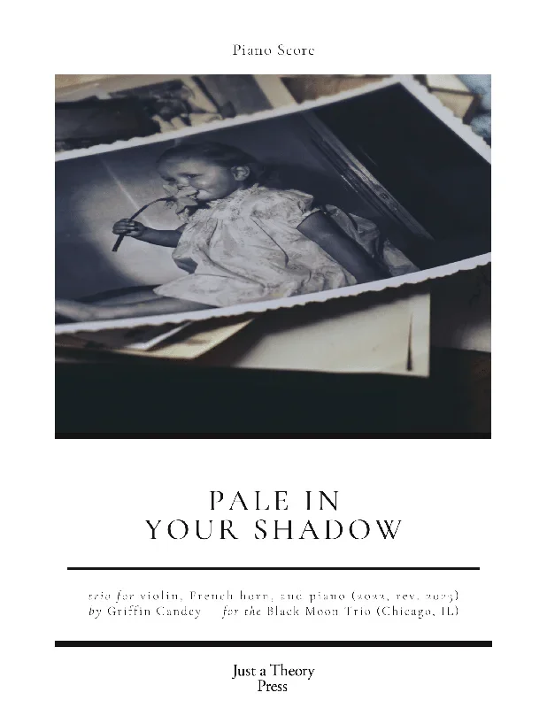 Candey: Pale in Your Shadow (Version for Violin, Horn, & Piano)