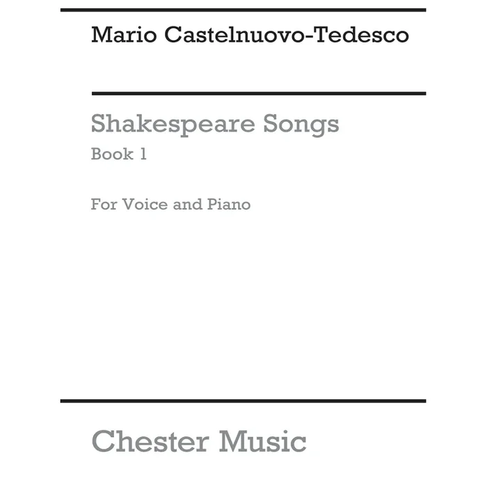 Castelnuovo-Tedesco, Mario – Shakespeare Songs Book 1