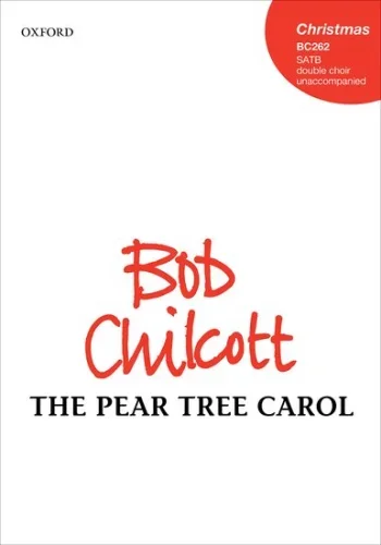 Chilcott : The Pear Tree Carol