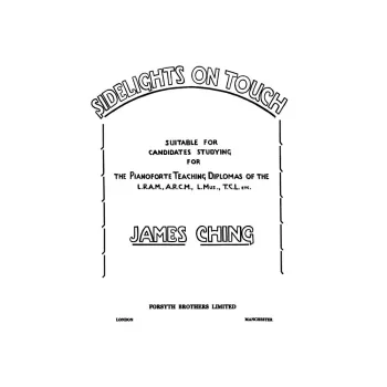 Ching : Sidelights On Touch: Piano (Forsyth)