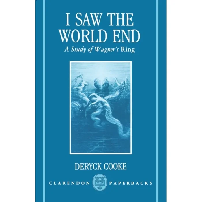 Cooke, Deryck – I Saw the World End