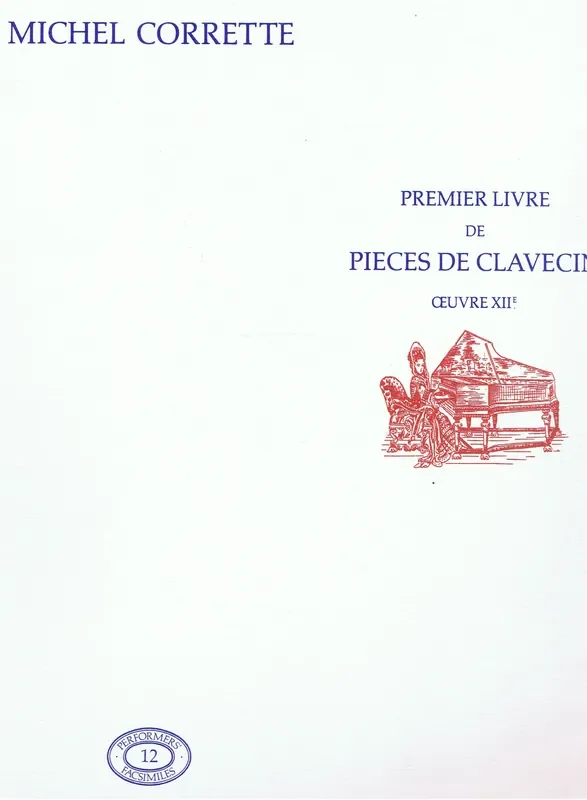 Corrette Premier Livre de Pieces de Clavecin (Oeuvre XIIIe)