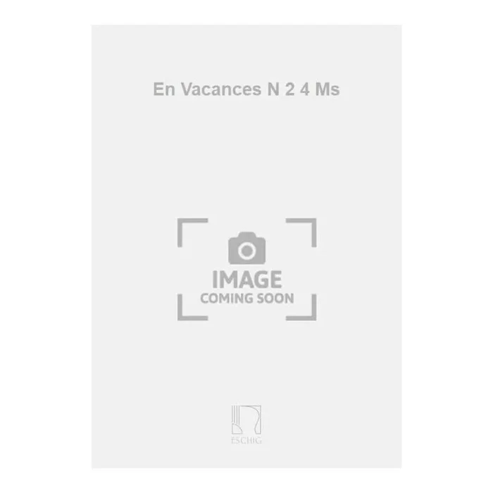 Dandelot, Georges – En Vacances N 2 4 Ms