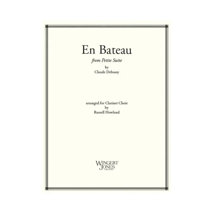 Debussy, Claude – En Bateau From Petite Suite Clarinet Choir
