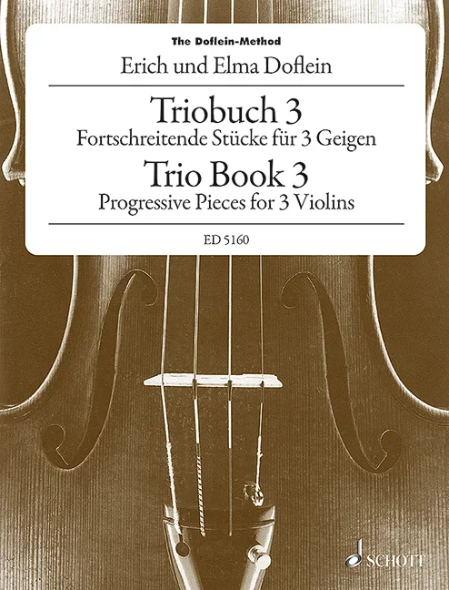Doflein, Erich / Doflein, Elma : Doflein, Erich / Doflein, Elma : The Doflein-Method, Trio Book 3 – 3 violins – Schott Digital
