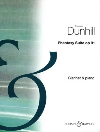 Dunhill : Phantasy Suite Op.91: Clarinet & Piano (Boosey & Hawkes)